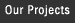 Projects
