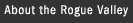 About the Rogue Valley